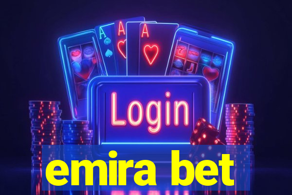 emira bet